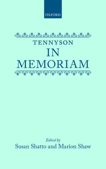 Lord Tennyson, Alfred, Susan Shatto, Marion Shaw - In Memoriam, Inbunden