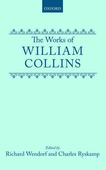 William Collins, Richard Wendorf, Charles Ryskamp - Complete Works, Inbunden