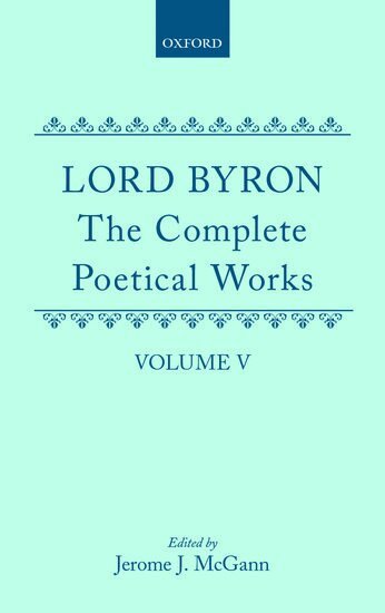 Lord Byron, George Gordon, Jerome J. McGann - The Complete Poetical Works: Volume 5: Don Juan, Inbunden