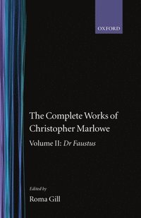 bokomslag The Complete Works of Christopher Marlowe: Volume II: Dr Faustus