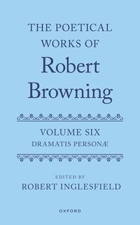 bokomslag The Poetical Works of Robert Browning