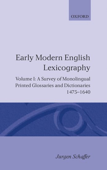 bokomslag Early Modern English Lexicography: Volume I