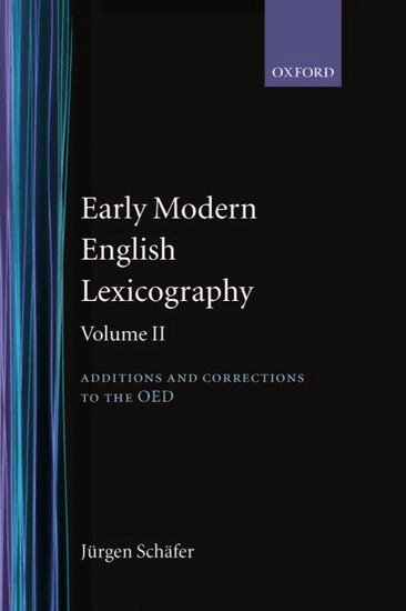 Jürgen Schäfer - Early Modern English Lexicography: Volume II, Inbunden