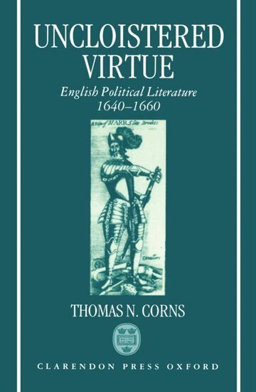 Thomas N. Corns - Uncloistered Virtue, Inbunden