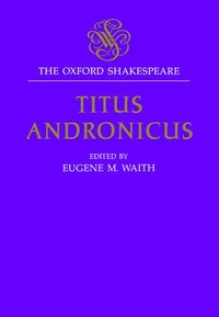bokomslag The Oxford Shakespeare: Titus Andronicus