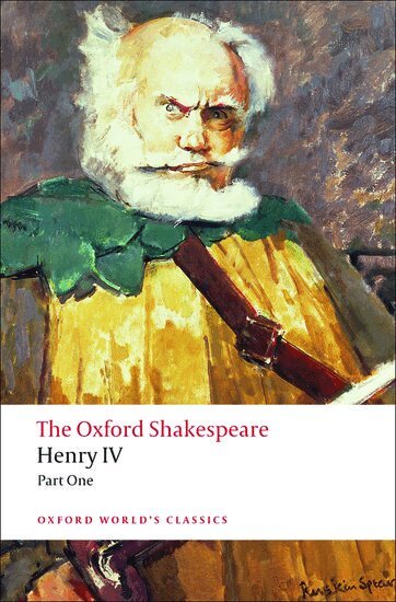 William Shakespeare, David Bevington - The Oxford Shakespeare: Henry IV, Part One, Inbunden