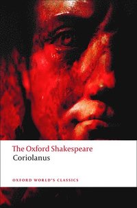 bokomslag The Oxford Shakespeare: The Tragedy of Coriolanus