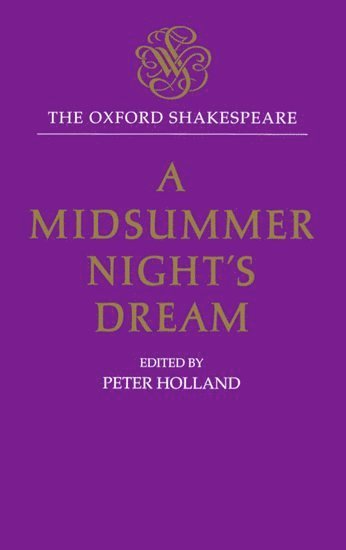 bokomslag The Oxford Shakespeare: A Midsummer Night's Dream