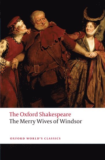 bokomslag The Oxford Shakespeare: The Merry Wives of Windsor