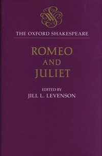 bokomslag The Oxford Shakespeare: Romeo and Juliet