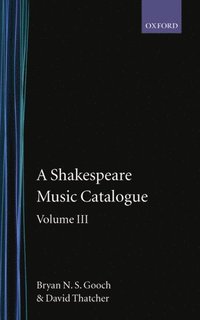 bokomslag A Shakespeare Music Catalogue: Volume III