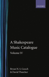 bokomslag A Shakespeare Music Catalogue: Volume IV