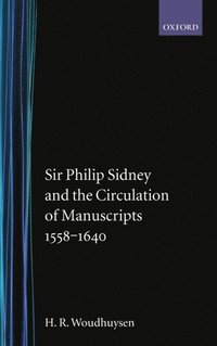 bokomslag Sir Philip Sidney and the Circulation of Manuscripts, 1558-1640