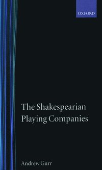 bokomslag The Shakespearian Playing Companies
