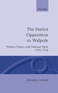 bokomslag The Patriot Opposition to Walpole