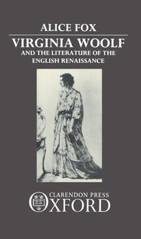 bokomslag Virginia Woolf and the Literature of the English Renaissance