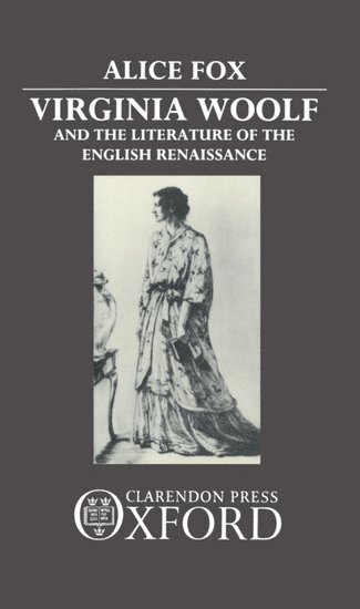 Virginia Woolf and the Literature of the English Renaissance 1