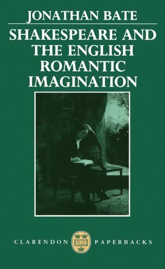 bokomslag Shakespeare and the English Romantic Imagination