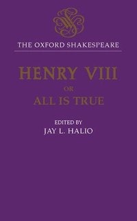 bokomslag The Oxford Shakespeare: King Henry VIII