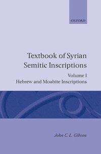 bokomslag Textbook of Syrian Semitic Inscriptions: I. Hebrew and Moabite Inscriptions