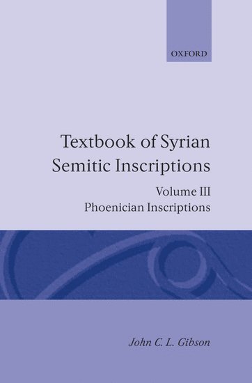 Textbook of Syrian Semitic Inscriptions: III. Phoenician Inscriptions 1