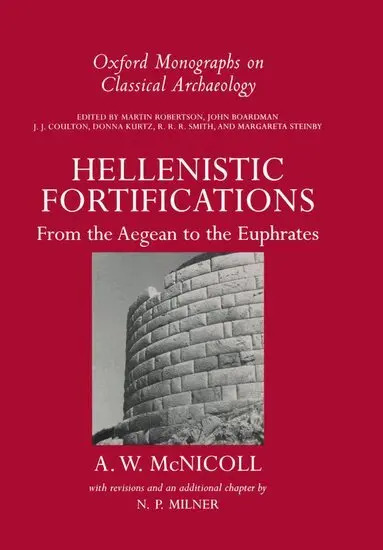A. W. McNicoll - Hellenistic Fortifications from the Aegean to the Euphrates, Inbunden