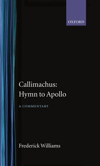 Frederick Williams, Callimachus, Frederick Williams - Callimachus: Hymn to Apollo: A Commentary, Inbunden