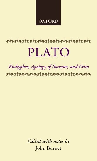 Plato, John Burnet - Euthyphro; Apology of Socrates; Crito, Häftad
