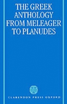 The Greek Anthology from Meleager to Planudes 1