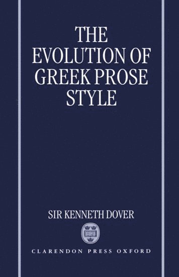 bokomslag The Evolution of Greek Prose Style