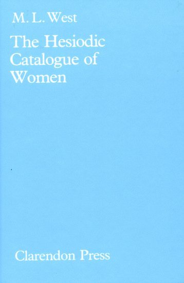 The Hesiodic Catalogue of Women 1