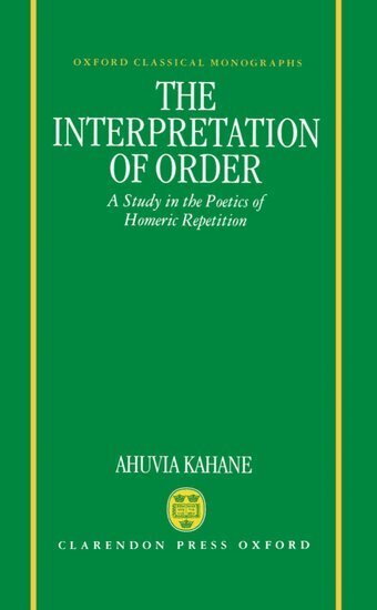 Ahuvia Kahane - The Interpretation of Order, Inbunden