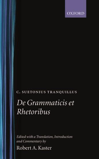 Suetonius, Robert A. Kaster - De Grammaticis et Rhetoribus, Inbunden