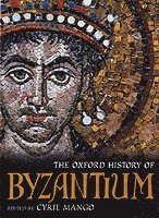 bokomslag The Oxford History of Byzantium