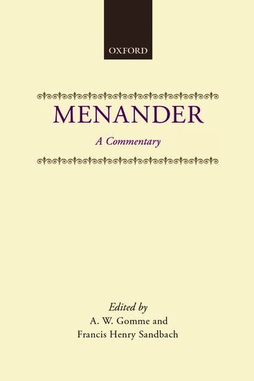 A. W. Gomme, F. H. Sandbach - Menander: A Commentary, Inbunden