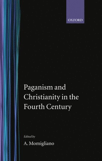 Paganism and Christianity in the Fourth Century 1