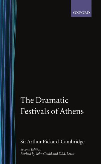 Arthur W. Pickard-Cambridge - The Dramatic Festivals of Athens, Inbunden