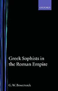bokomslag Greek Sophists in the Roman Empire