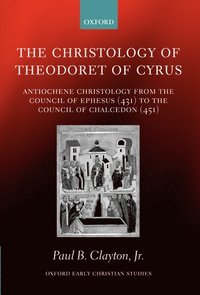 bokomslag The Christology of Theodoret of Cyrus