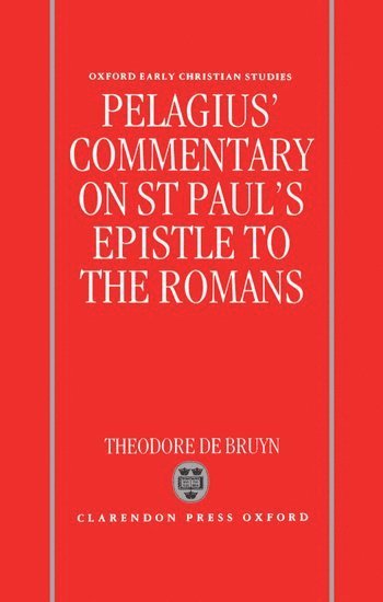 Pelagius' Commentary on St Paul's Epistle to the Romans 1