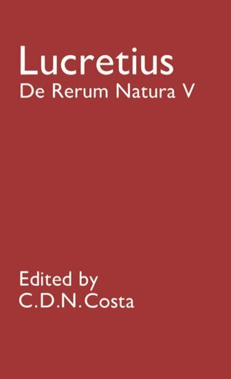 Lucretius, C. D. N. Costa - De Rerum Natura V, Häftad