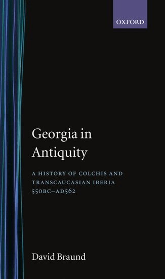 David Braund - Georgia in Antiquity, Inbunden