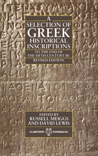 bokomslag A Selection of Greek Historical Inscriptions to the End of the Fifth Century BC