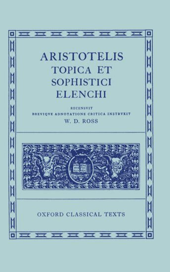 Aristotle, David Ross - Aristotle Topica et Sophistici Elenchi, Inbunden