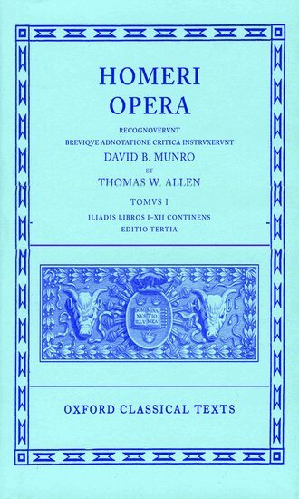 Homer, D. B. Monro, T. W. Allen - Homer Vol. I. Iliad (Books I-XII), Inbunden