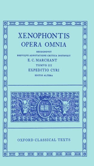 E. C. Marchant - Xenophon III. Expeditio Cyri (Anabasis), Inbunden