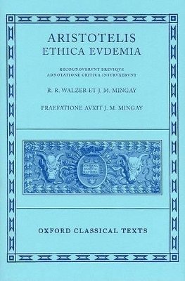 R. R. Walzer, J. M. Mingay, Oxford) Walzer, R. R. (late Fellow, late Fellow, Oriel College, University of Sheffield) Mingay, J. M. (formerly Lecturer in Classics and Education, formerly Lecturer in Classics and Education - Aristotle Ethica Eudemia, Inbunden