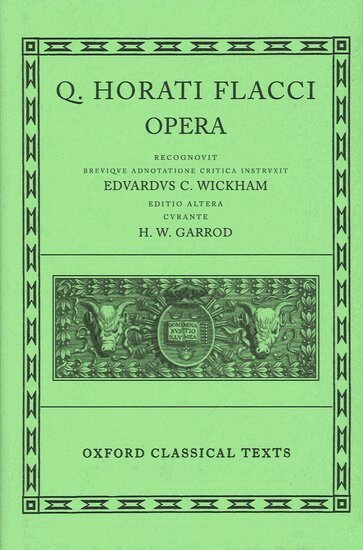 Horace, H. W. Garrod, E. C. Wickham - Horace Opera, Inbunden