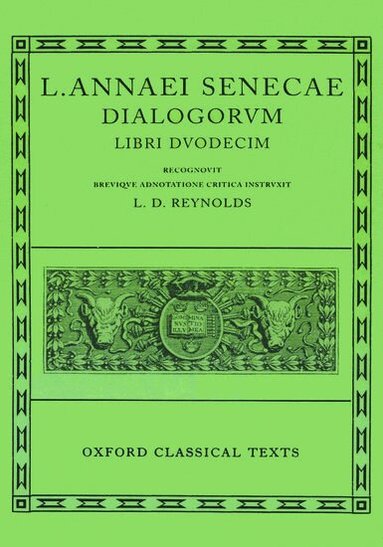 Leighton Reynolds, L. D. Reynolds - Seneca Dialogues, Inbunden