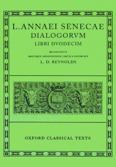 Leighton Reynolds, L. D. Reynolds - Seneca Dialogues, Inbunden